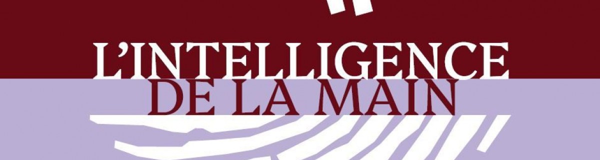 Exposition temporaire « L’intelligence de la main »